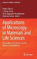 Applications of Microscopy in Materials and Life Sciences