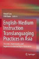 English-Medium Instruction Translanguaging Practices in Asia