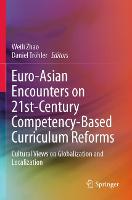 Euro-Asian Encounters on 21st-Century Competency-Based Curriculum Reforms