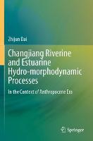 Changjiang Riverine and Estuarine Hydro-morphodynamic Processes