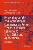 Proceedings of the 2nd International Conference on Recent Trends in Machine Learning, IoT, Smart Cities and Applications