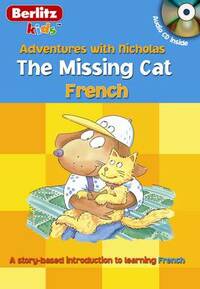 Berlitz Language: The Missing Cat: French (Berlitz Adventures with Nicholas)