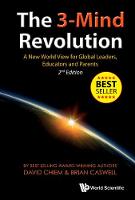 3-mind Revolution, The: A New World View For Global Leaders, Educators And Parents (2nd Edition)