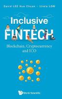 Inclusive Fintech: Blockchain, Cryptocurrency And Ico