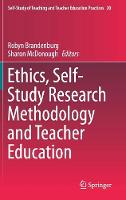 Ethics, Self-Study Research Methodology and Teacher Education