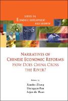 Narratives Of Chinese Economic Reforms: How Does China Cross The River?