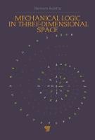 Mechanical Logic in Three-Dimensional Space