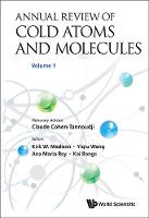 Annual Review Of Cold Atoms And Molecules - Volume 1