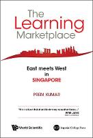 Learning Marketplace, The: East Meets West In Singapore