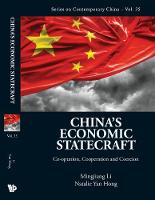 China's Economic Statecraft: Co-optation, Cooperation And Coercion
