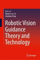Robotic Vision Guidance Theory and Technology