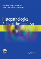 Histopathological Atlas of the Inner Ear