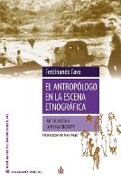 El antropólogo en la escena etnográfica