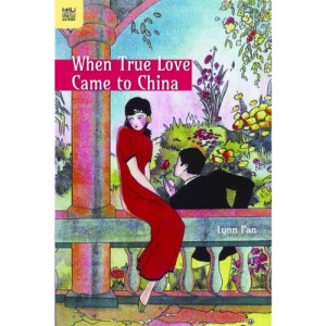 When True Love Came to China