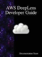 AWS DeepLens Developer Guide
