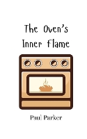 The Oven's Inner Flame