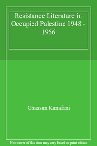 Resistance Literature in Occupied Palestine 1948 -1966