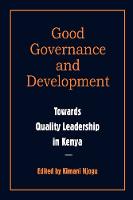 Governance and Development. Toward Quality Leadership in Kenya
