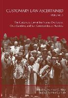 Customary Law Ascertained Volume 3. The Customary Law of the Nama, Ovaherero, Ovambanderu, and San Communities of Namibia