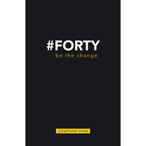 #Forty: Be the change