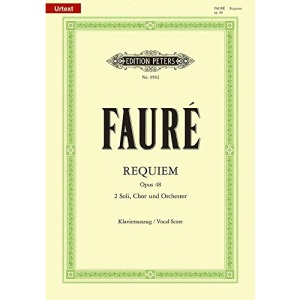 Requiem Op.48 (Vocal Score): für Soli (Sopran- und Bariton-Solo), Chor und Orchester / Klavierauszug (Edition Peters)