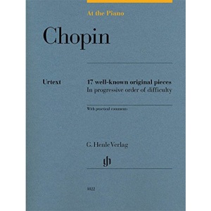 At the Piano - Chopin: 17 well-known original pieces - Piano - Score - (HN 1822): 17 well-known original pieces in progressive order of difficulty with practical comments