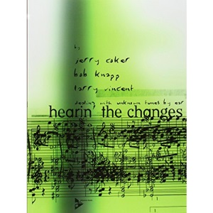 Hearin' The Changes - dealing with unknown tunes by ear - [Language: English] - (ADV 14270)