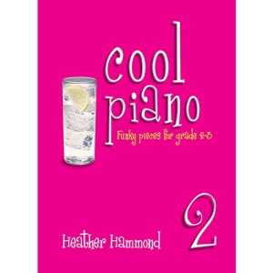 Heather Hammond: Cool Piano - Book 2 grade 2-3