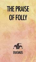 The Praise of Folly
