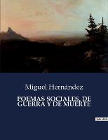 Poemas Sociales, de Guerra Y de Muerte