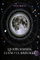 Las Dodecatemorias, La Luna y La Alimentación