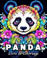 Panda Livre de Coloriage: 60 Motifs de Mandala de Pandas Mignons Anti Stress et se Détendre