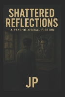 Shattered Reflections