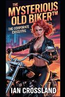 The Mysterious Old Biker(TM)