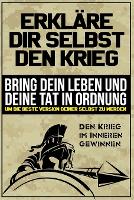 Erkläre dir selbst den Krieg