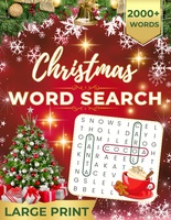 Christmas Word Search Puzzle Book for Adults in Large Print: Over 2000 Words to Find in Engaging and Relaxing Holiday Puzzles. Designed to Bring Joy to Adults, Teens, and Seniors