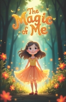 The Magic of Me