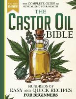 The Castor Oil Bible