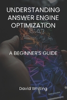 Understanding Answer Engine Optimization (AEO)
