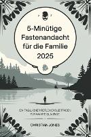 5-minütige Fastenandacht für die FAMILIE 2025
