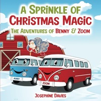 A Sprinkle of Christmas Magic: The Adventures of Benny and Zoom
