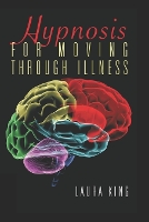 Hypnosis for Moving Through Illness