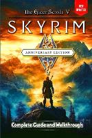 The Elder Scrolls V Skyrim Anniversary Edition Guide and Walkthrough