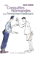 Les Conquêtes Normandes d'un Tennisman Vieillissant