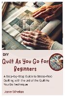Diy Quilt As You Go for Beginners