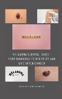 Melanoma Survival Guide