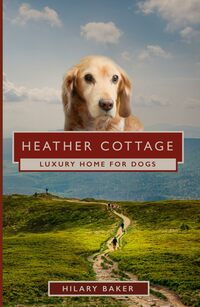 Heather Cottage: Luxury Home For Dogs