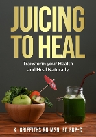 Juicing to Heal