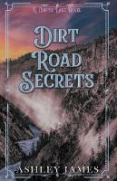Dirt Road Secrets