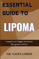 Essential Guide to Lipoma